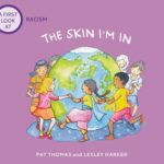 A First Look At Racism: The Skin I’m In