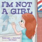 I’m Not a Girl: A Transgender Story