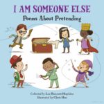 I Am Someone Else: Poems about Pretending