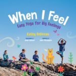 When I Feel: Easy Yoga for Big Feelings